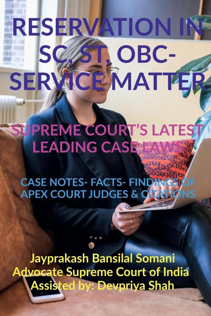 'RESERVATION IN SC ST OBC- SERVICE MATTER- SUPREME COURT'S LATEST LEADING CASE LAWS