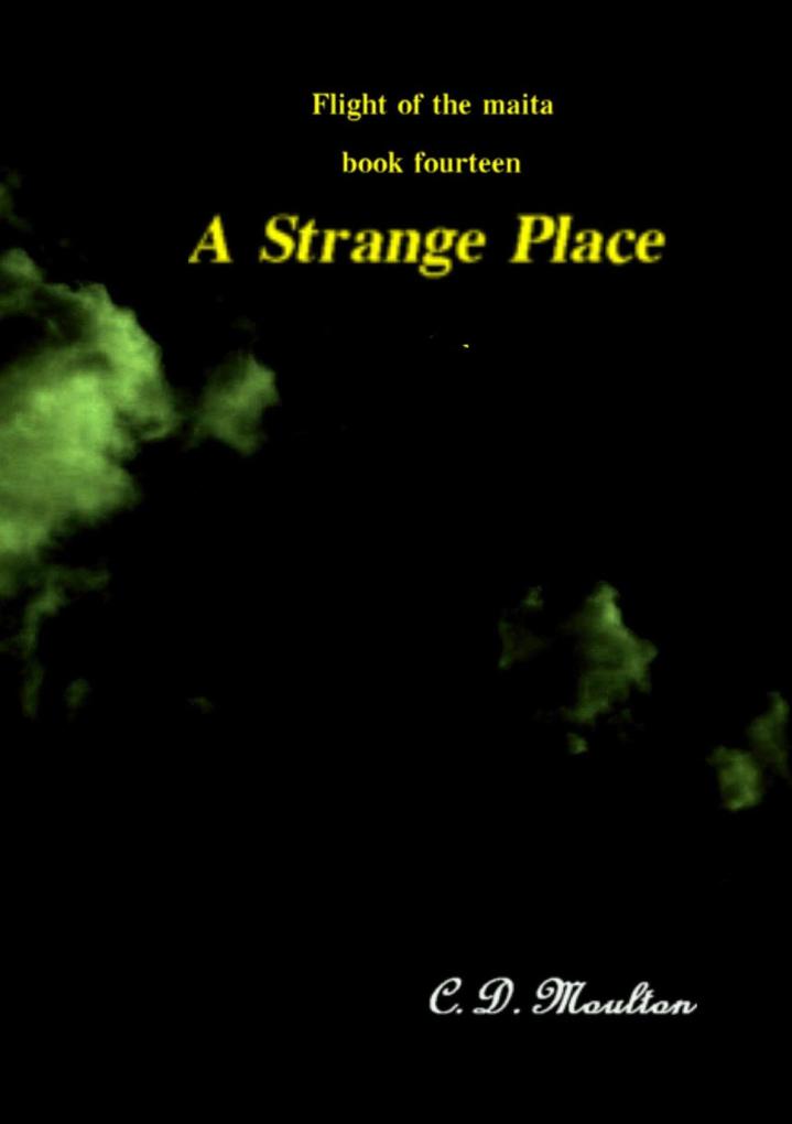 A Strange Place (Flight of the Maita #14)