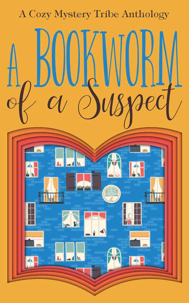 A Bookworm of a Suspect (A Cozy Mystery Tribe Anthology #6)
