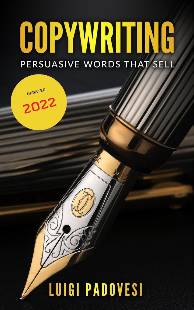 Copywriting: Persuasive Words That Sell Updated 2022 (Online Marketing #1)