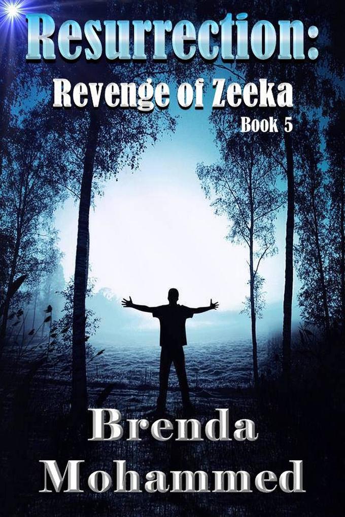 Resurrection (Revenge of Zeeka Science Fiction Series Book 5)
