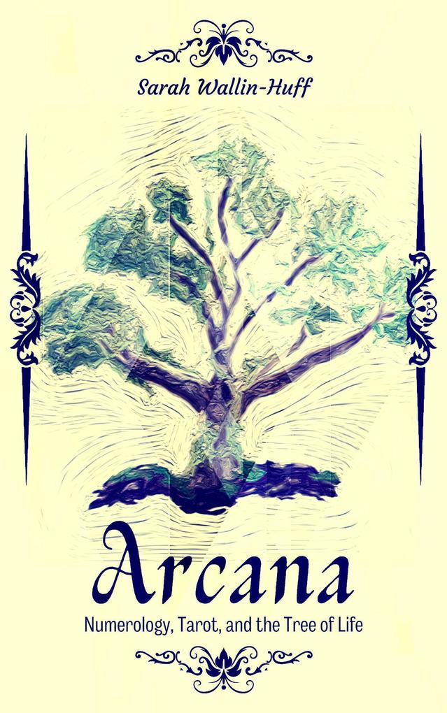 Arcana: Numerology Tarot and the Tree of Life