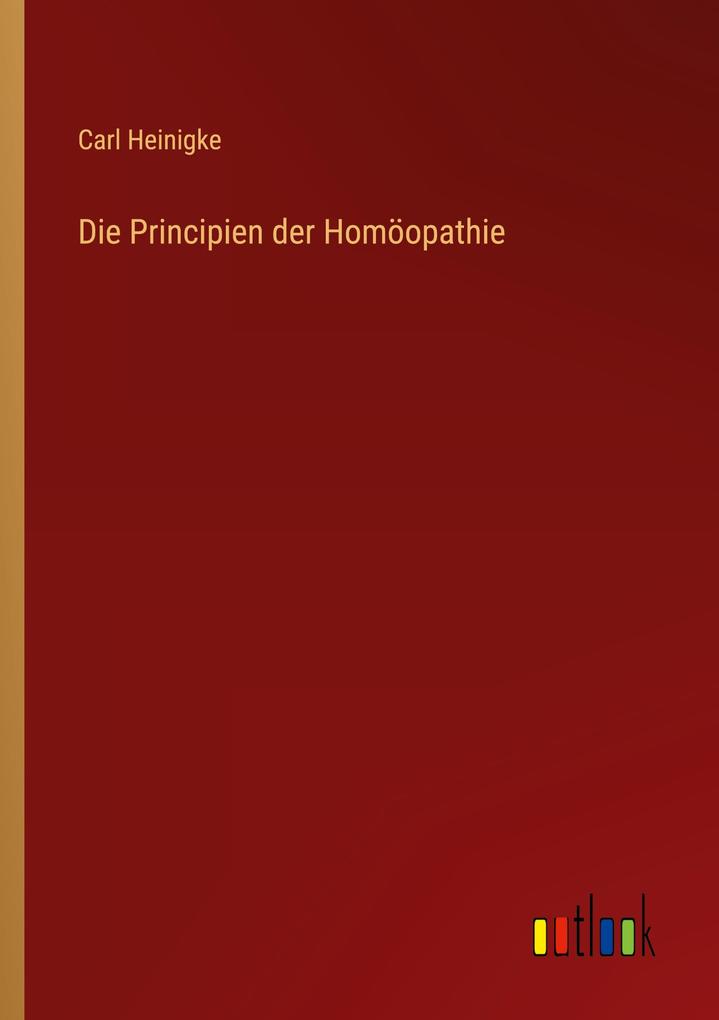 Die Principien der Homöopathie