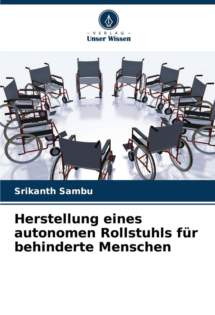 Herstellung eines autonomen Rollstuhls für behinderte Menschen