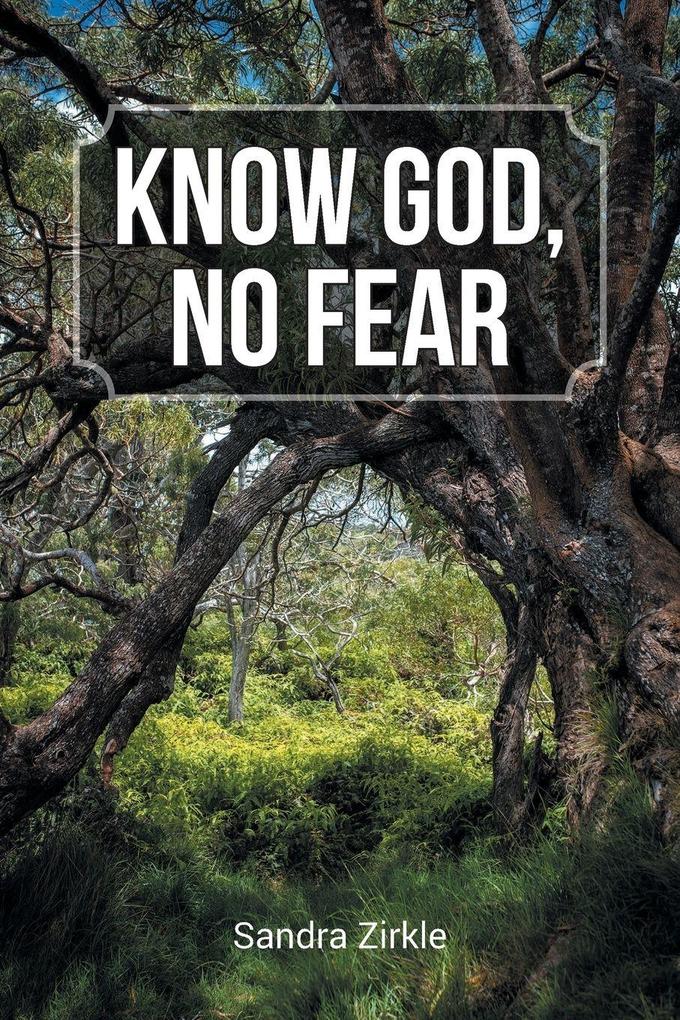 Know God No Fear