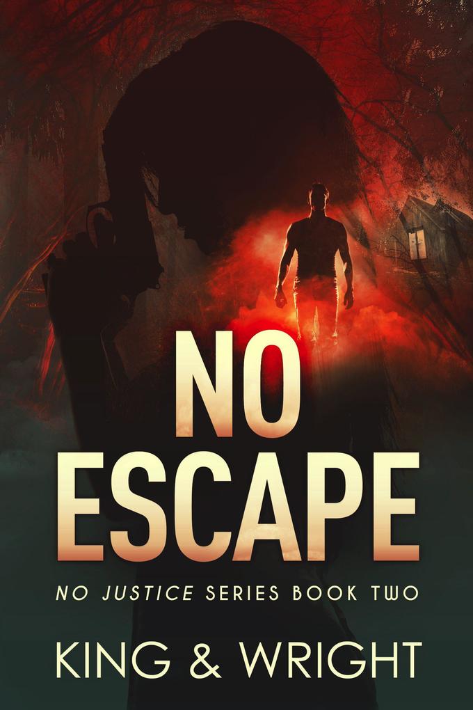 No Escape (No Justice #2)