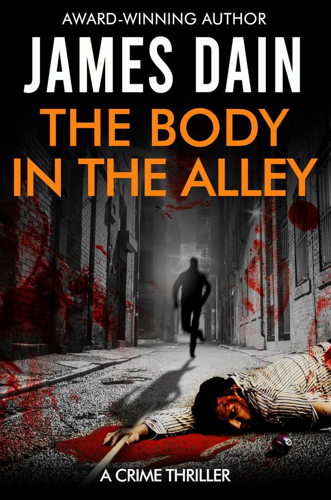 The Body in the Alley (The Hard Knocks Series: Suspense Novels for Men)