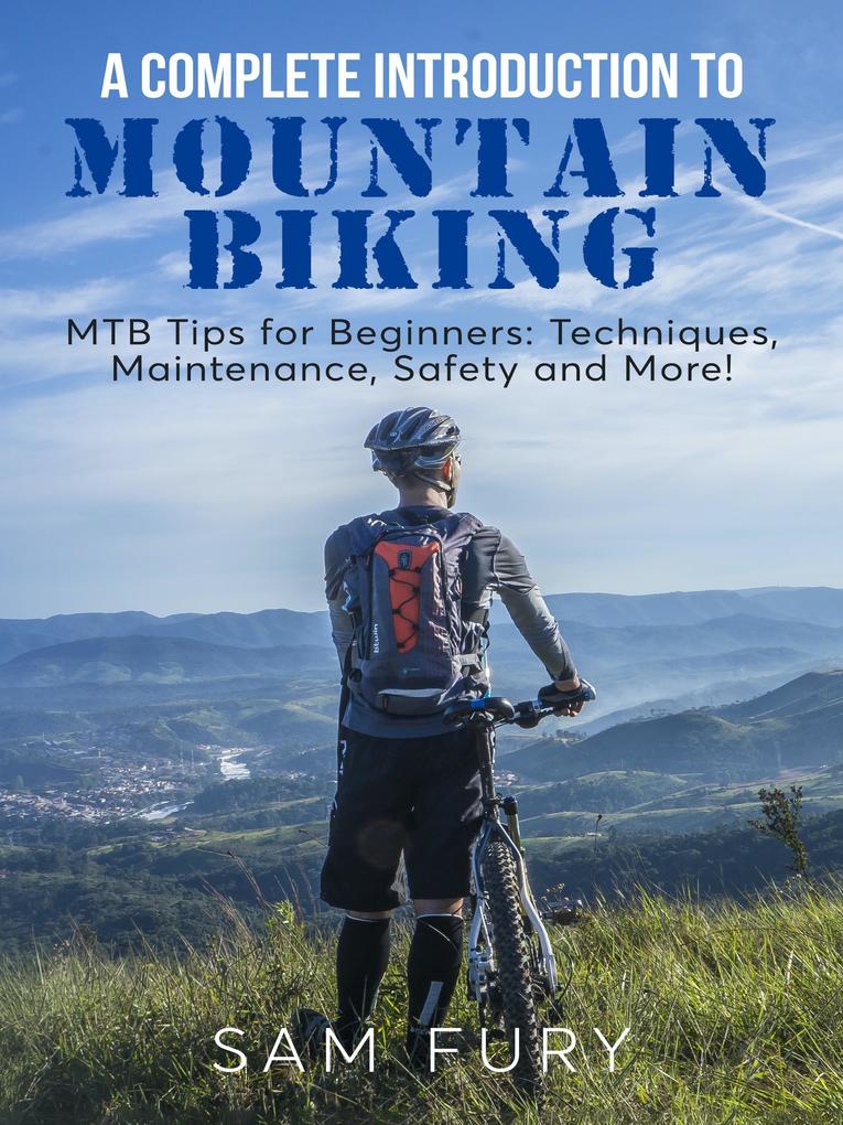 A Complete Introduction to Mountain Biking (Survival Fitness)