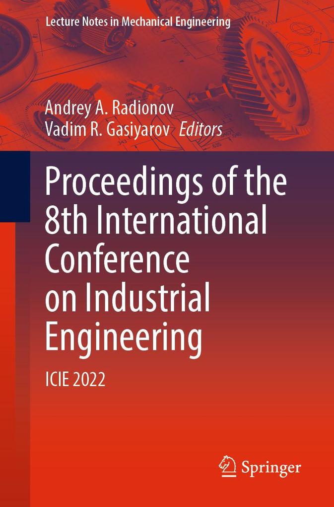 Proceedings of the 8th International Conference on Industrial Engineering