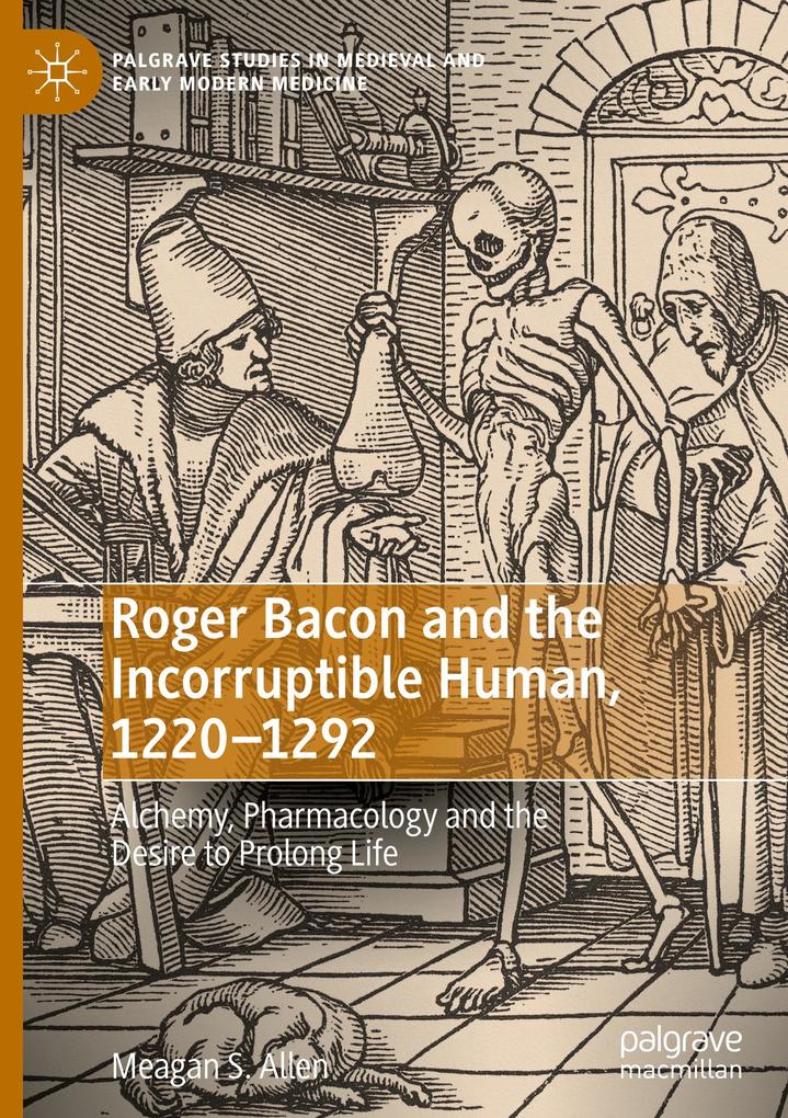Roger Bacon and the Incorruptible Human 1220-1292