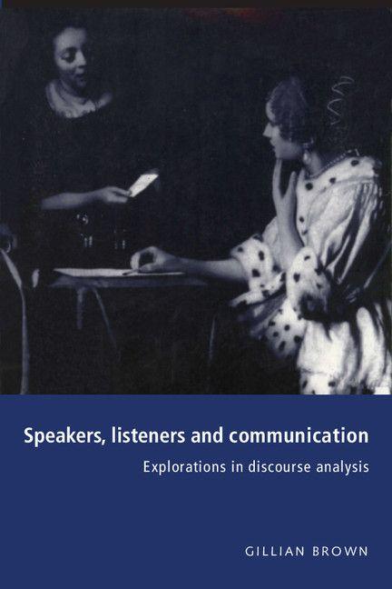 Speakers Listeners and Communication