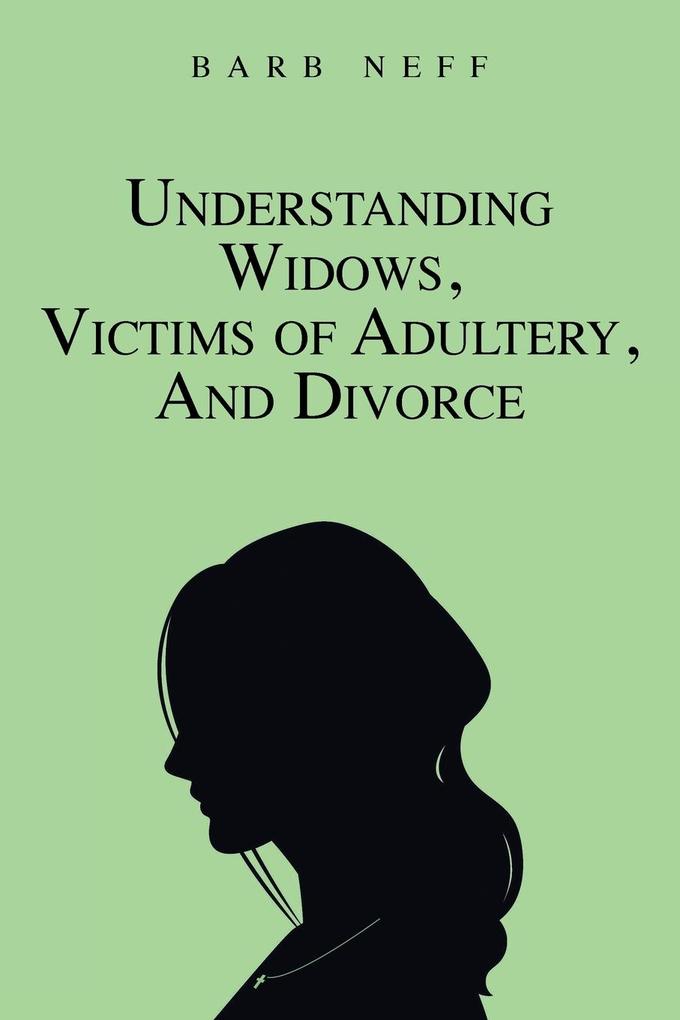 Understanding Widows Victims of Adultery and Divorce