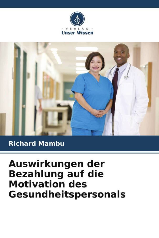 Auswirkungen der Bezahlung auf die Motivation des Gesundheitspersonals