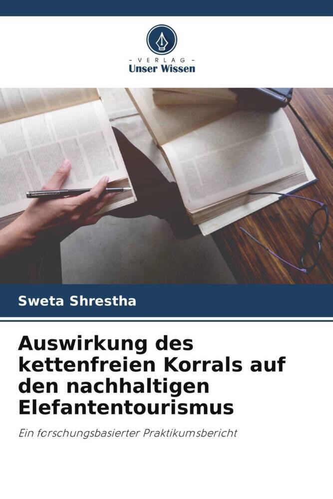 Auswirkung des kettenfreien Korrals auf den nachhaltigen Elefantentourismus