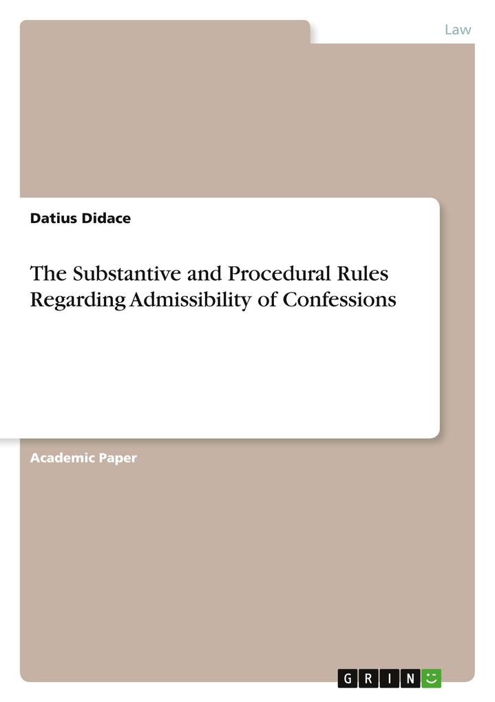 The Substantive and Procedural Rules Regarding Admissibility of Confessions