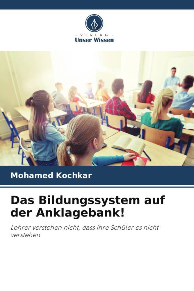 Das Bildungssystem auf der Anklagebank!