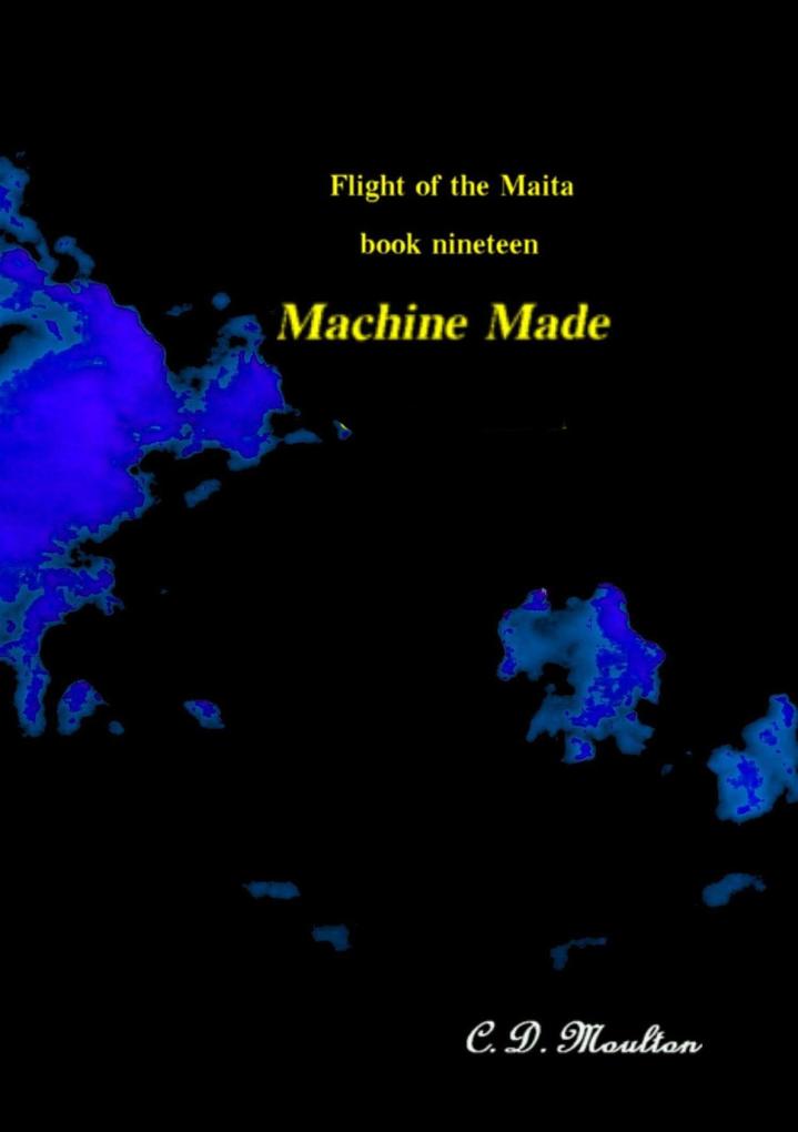 Machine Made (Flight of the Maita #19)