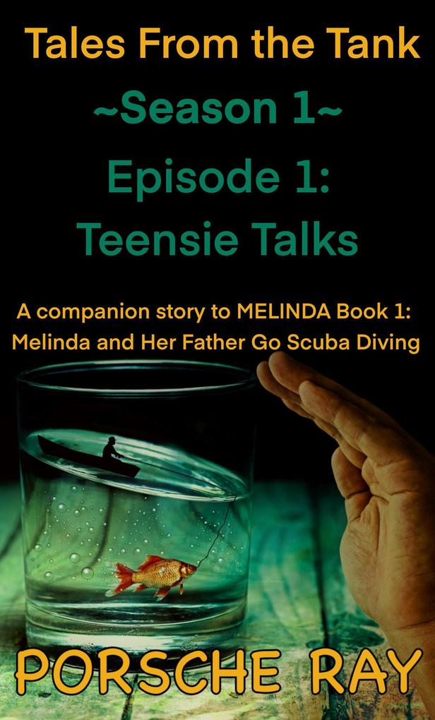 Teensie Talks (Tales From the Tank #1.1)