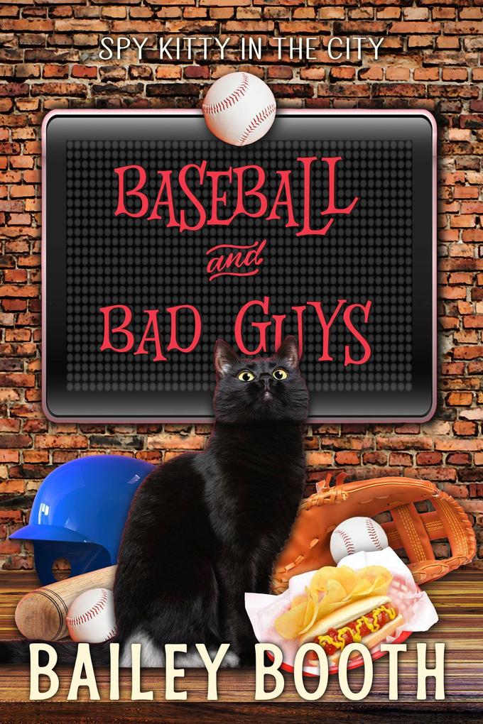Baseball and Bad Guys (Spy Kitty in the City #4)