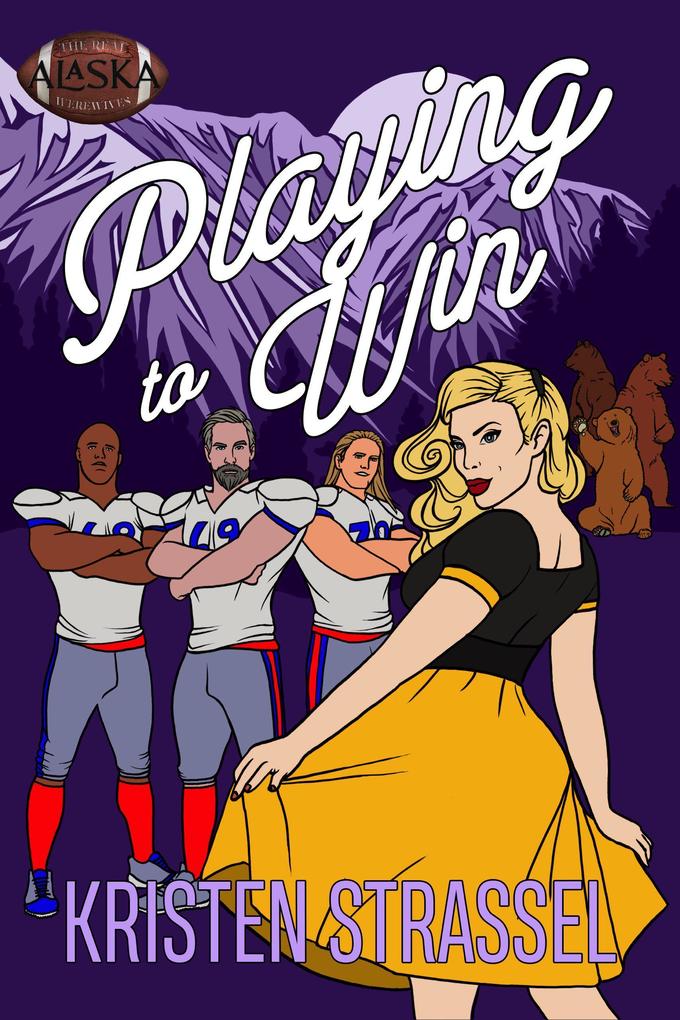 Playing to Win (The Real Werewives of Alaska #5)