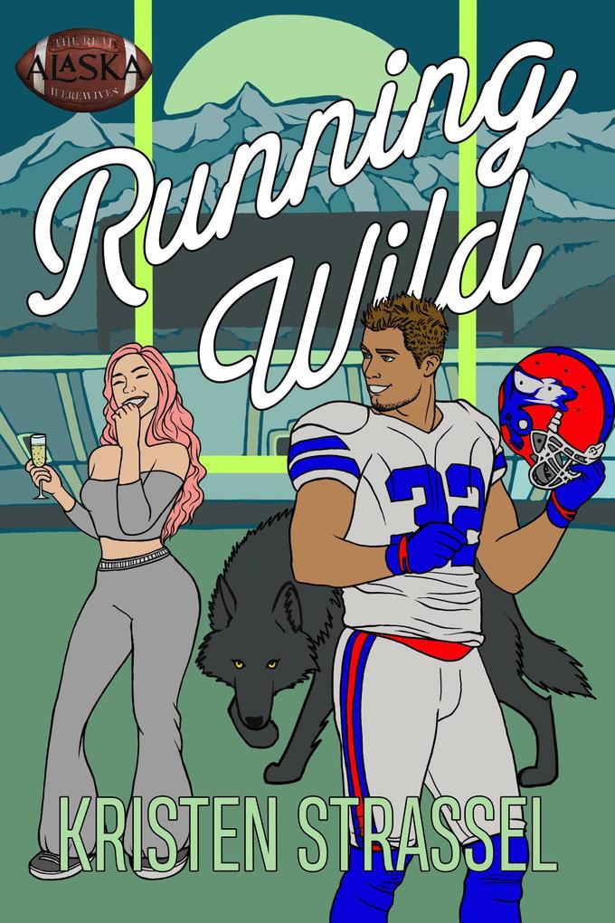 Running Wild (The Real Werewives of Alaska #1)