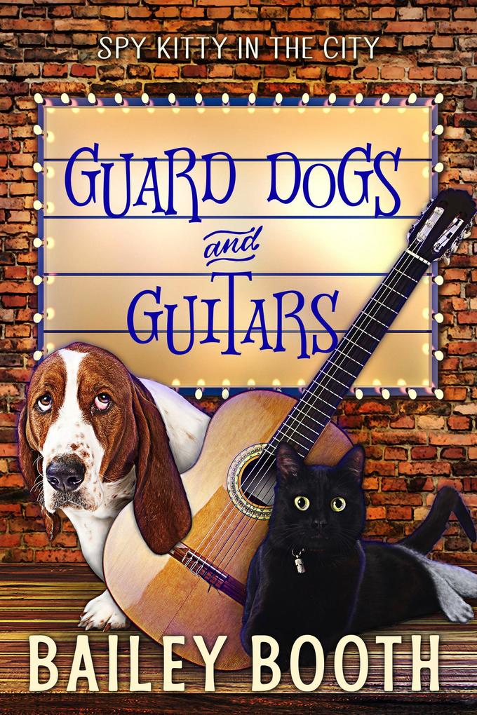 Guard Dogs and Guitars (Spy Kitty in the City)