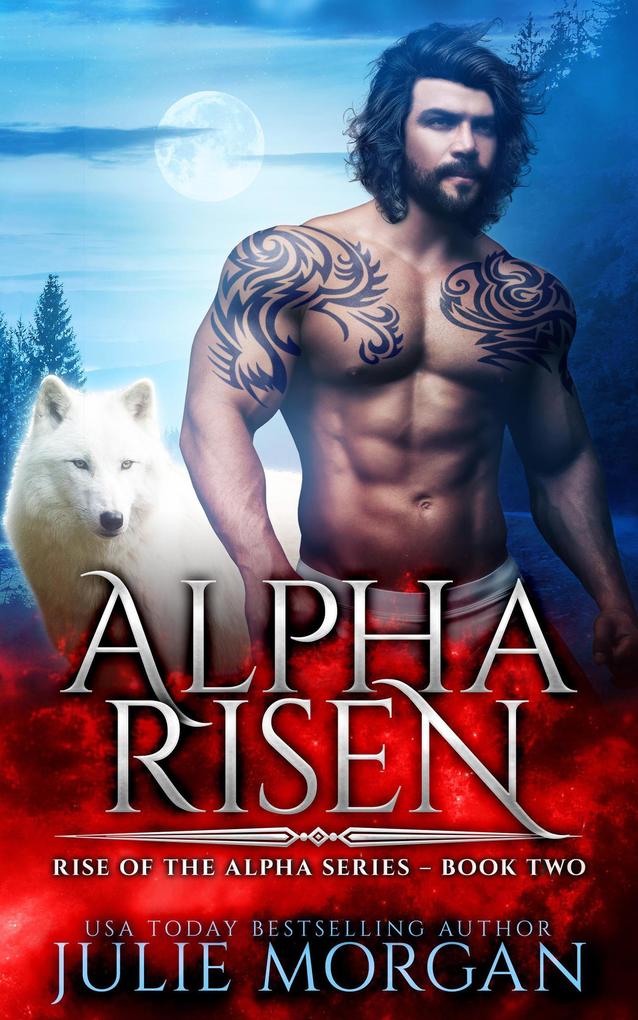 Alpha Risen (Rise of the Alpha #2)