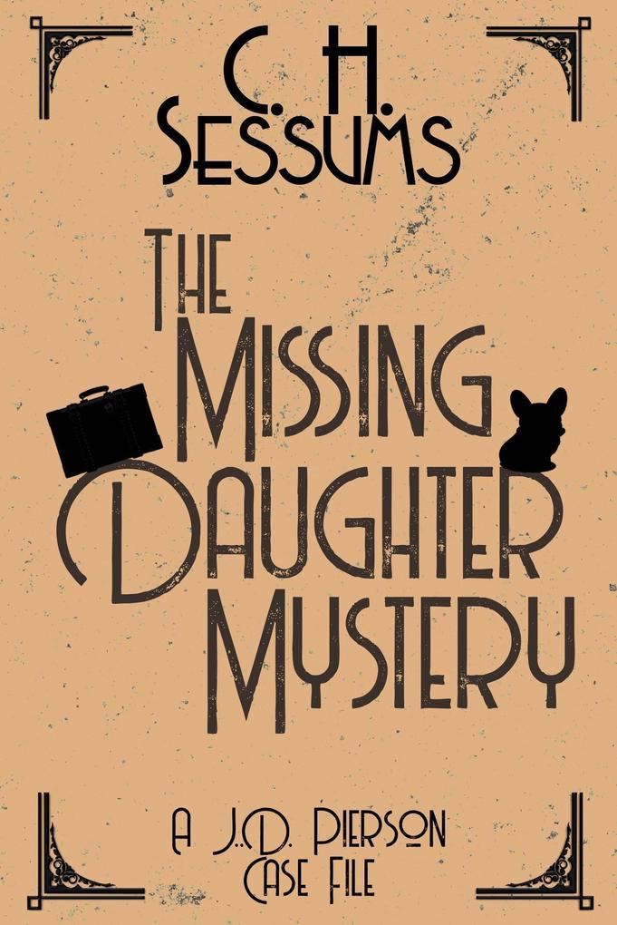 The Missing Daughter Mystery (A J.D. Pierson Case File #5)