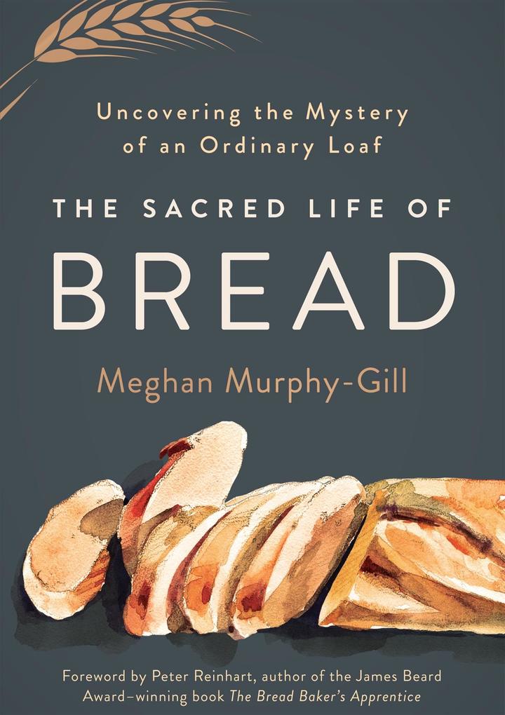 Sacred Life of Bread