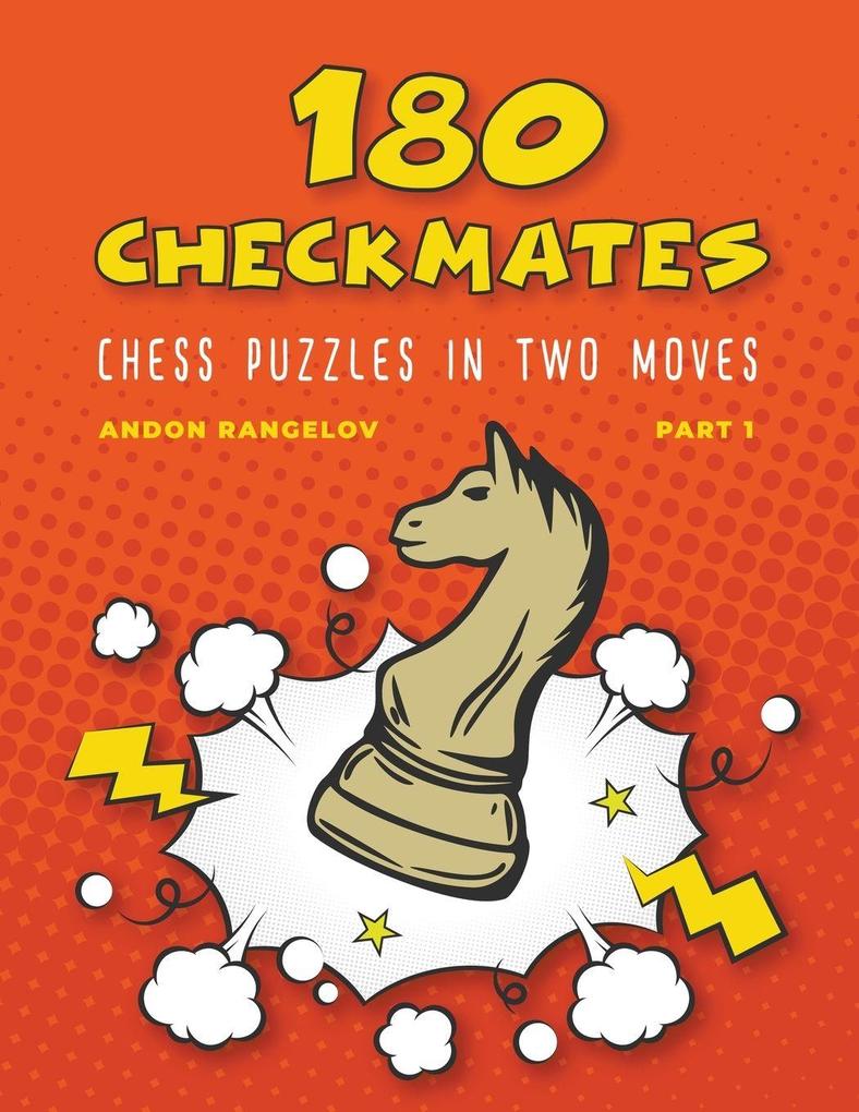 180 Checkmates Chess Puzzles in Two Moves Part 1