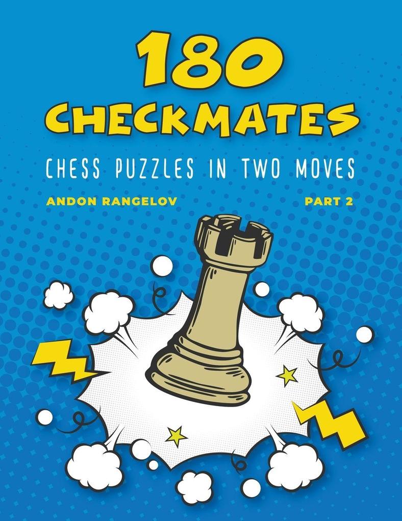 180 Checkmates Chess Puzzles in Two Moves Part 2