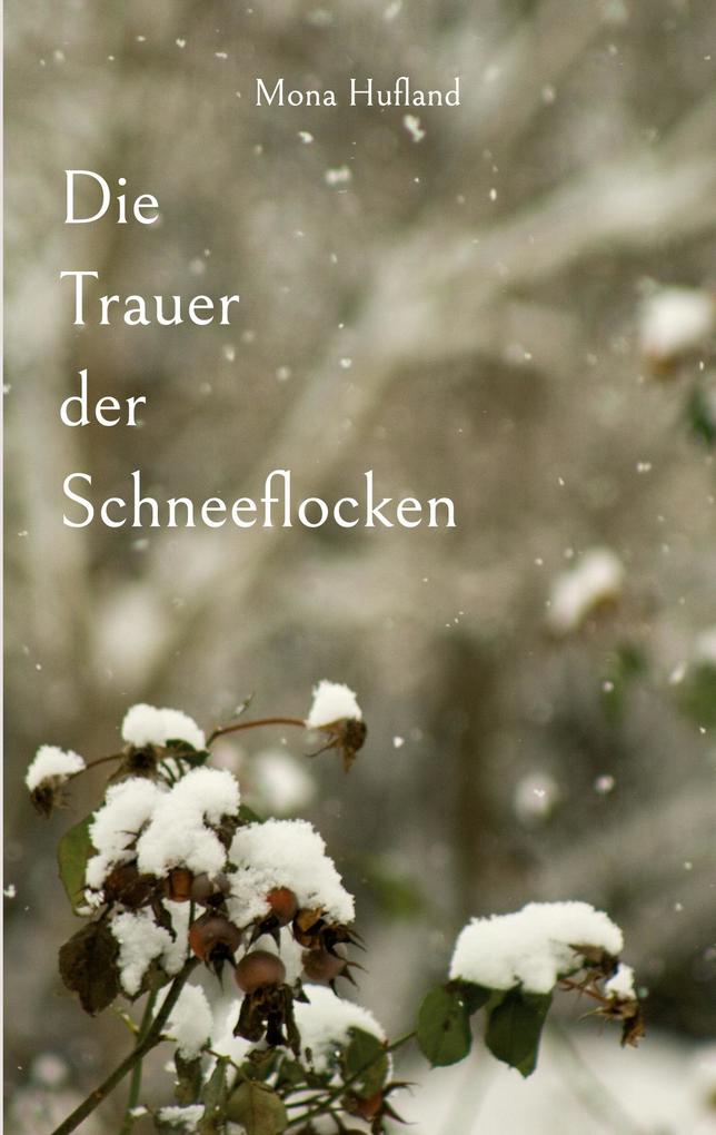 Die Trauer der Schneeflocken