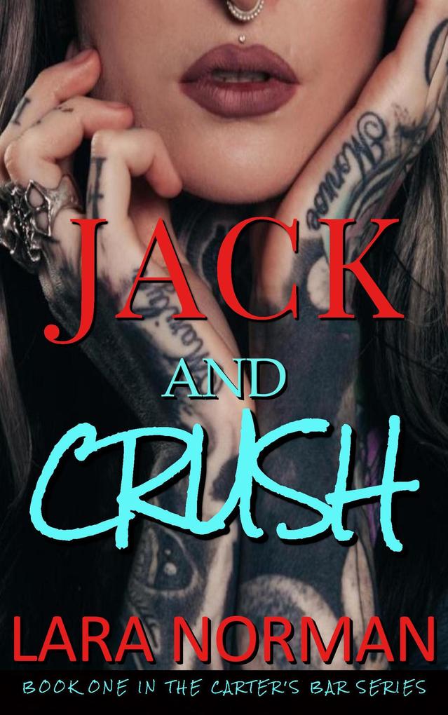 Jack and Crush: A One Night Stand Military Romance (Carter‘s Bar #1)