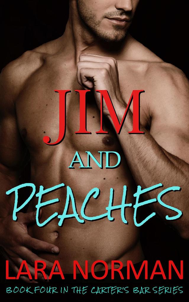 Jim And Peaches: A One Night Stand Playboy Romance (Carter‘s Bar #4)