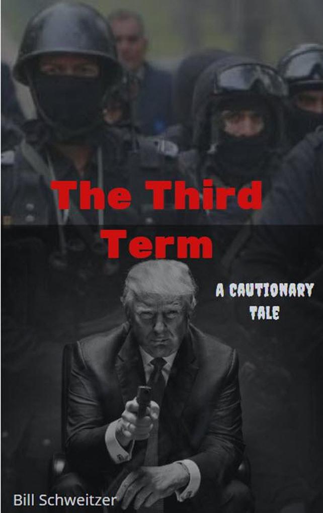 The Third Term - A Cautionary Tale