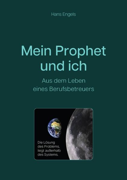 Image of Mein Prophet und ich - Aus dem Leben eines Berufsbetreuers