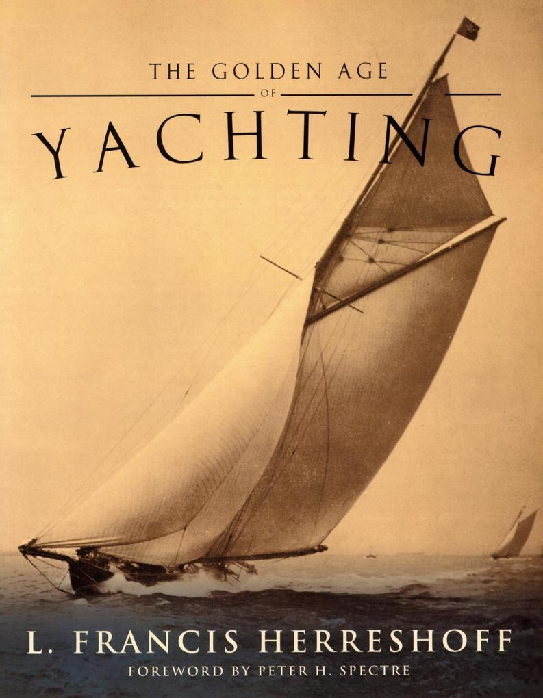 Golden Age of Yachting - L. Francis Herreshoff