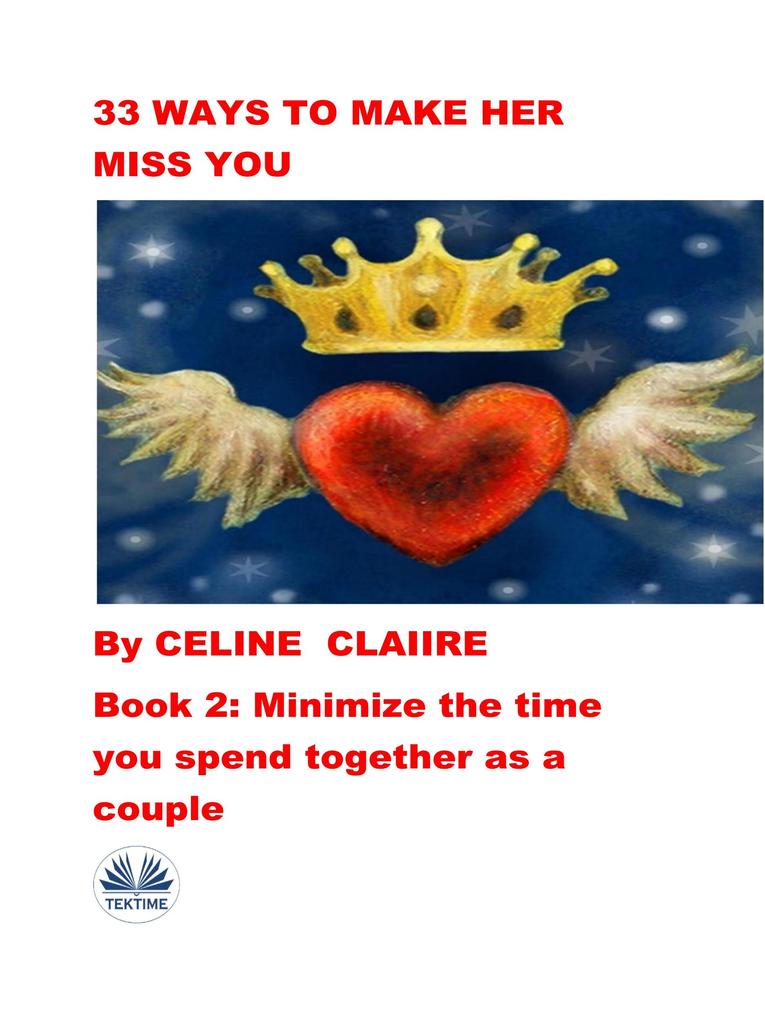 33 Ways To Make Her Miss You