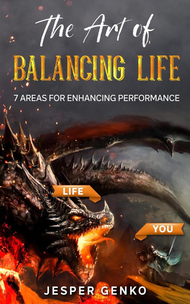 The Art of Balancing Life - 7 Areas For Enhancing Performance