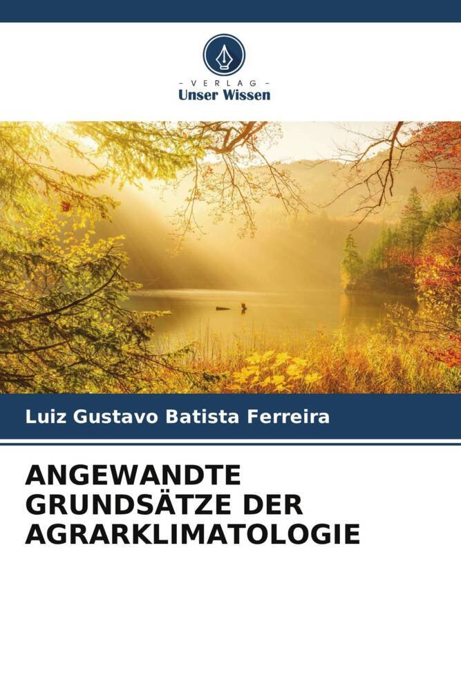 ANGEWANDTE GRUNDSÄTZE DER AGRARKLIMATOLOGIE