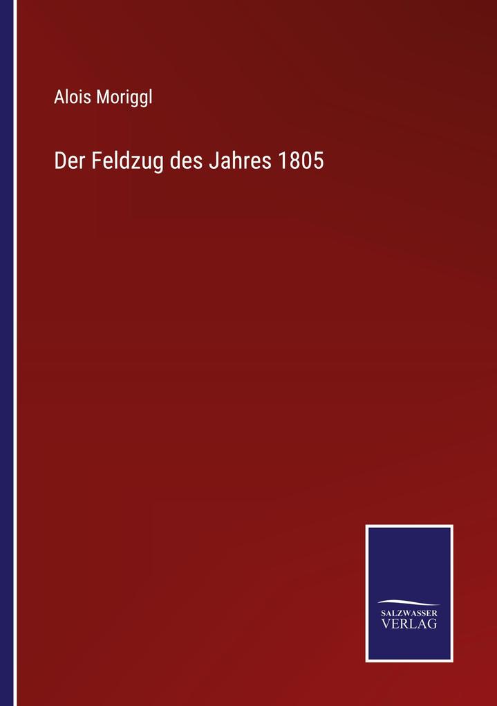Der Feldzug des Jahres 1805