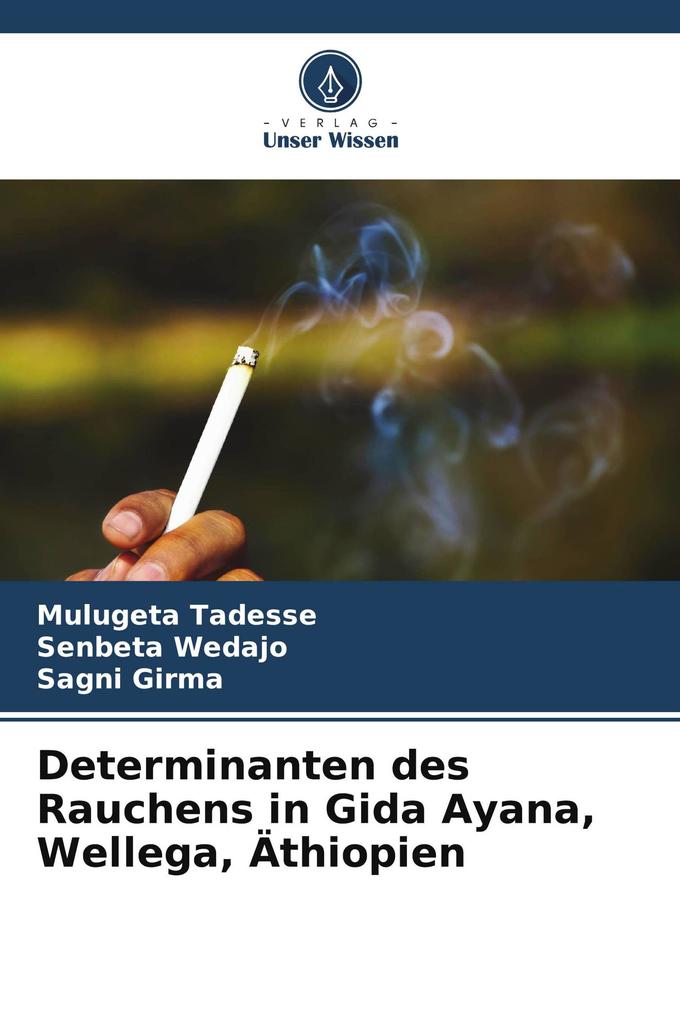 Determinanten des Rauchens in Gida Ayana Wellega Äthiopien
