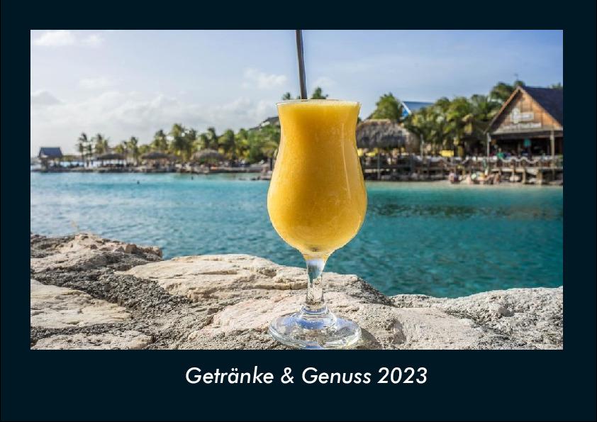 Getränke & Genuss 2023 Fotokalender DIN A4