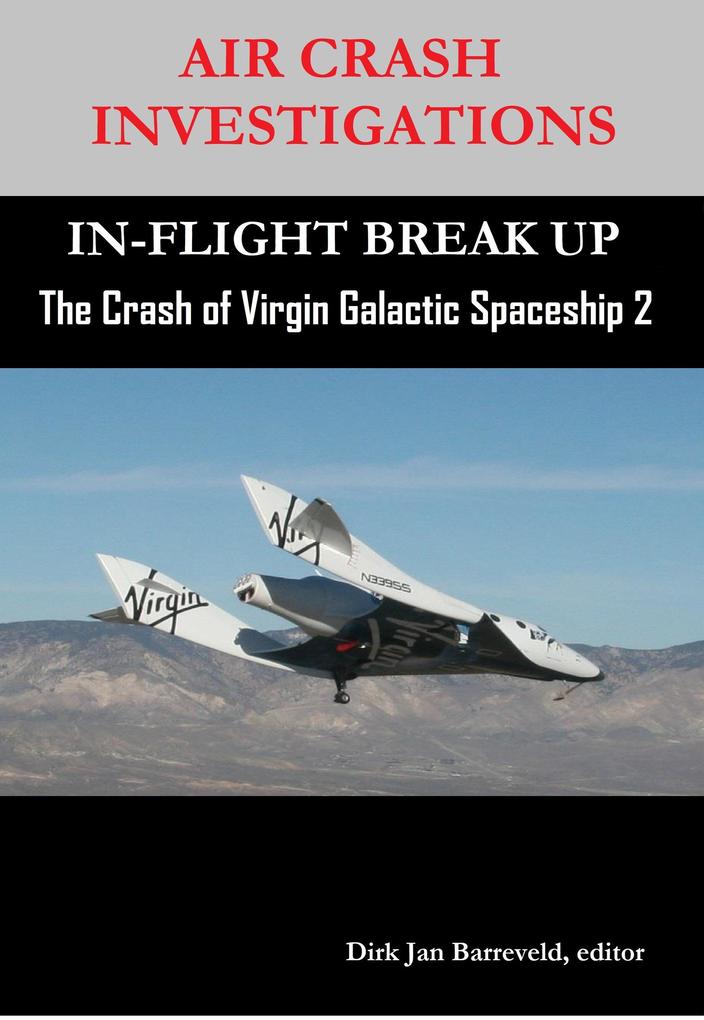 AIR CRASH INVESTIGATIONS - THE CRASH OF VIRGIN GALACTIC SPACESHIP 2