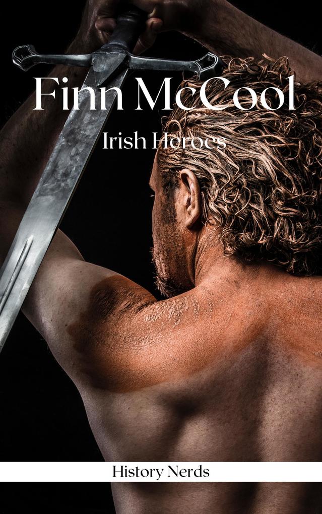 Finn McCool (Celtic Heroes and Legends)