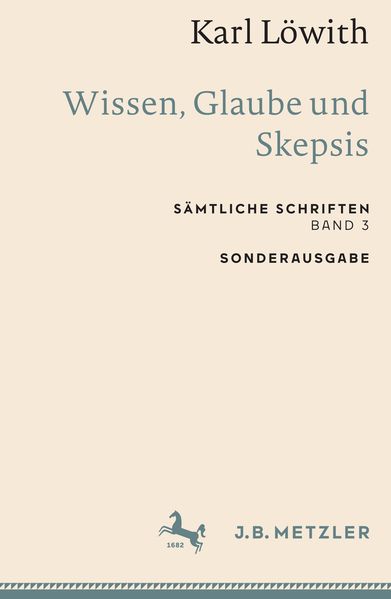 Karl Löwith: Wissen Glaube und Skepsis