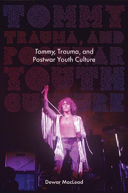 Tommy Trauma and Postwar Youth Culture