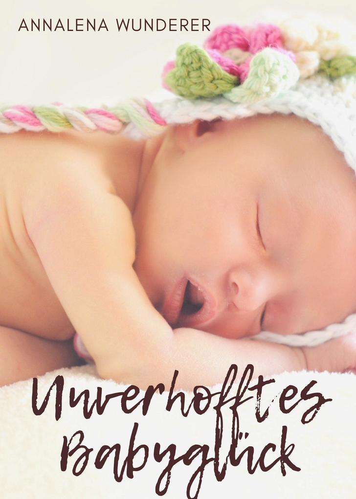 Unverhofftes Babyglück