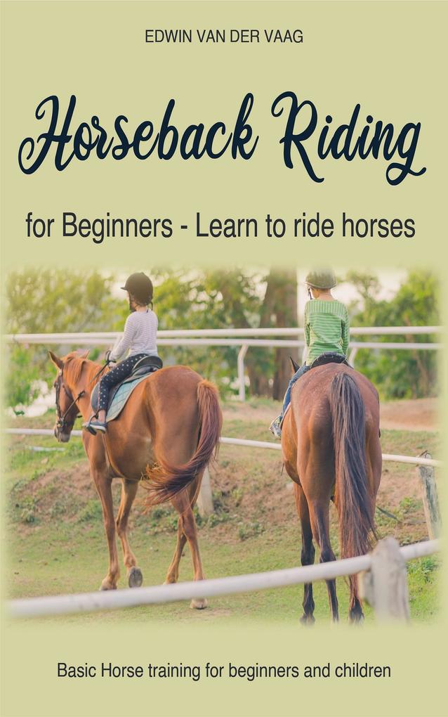 Horseback Riding for Beginners - Learn to ride horses