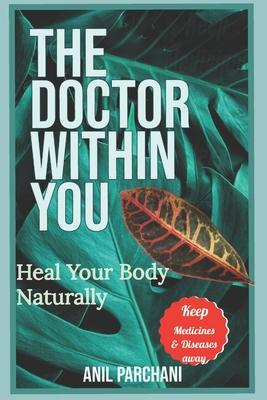 The Doctor Within You: Heal Your Body Naturally